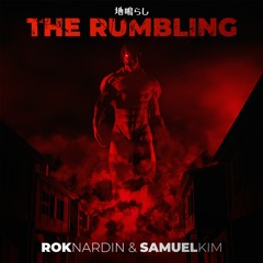 Rok Nardin & Samuel Kim - The Rumbling