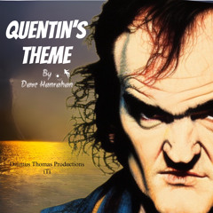 Quentin’s Theme by Dave Hanrahan