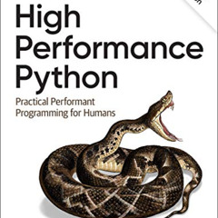 [View] EBOOK 📝 High Performance Python: Practical Performant Programming for Humans
