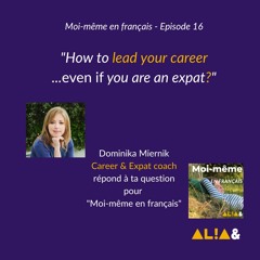 How to lead your career even if you are an expat