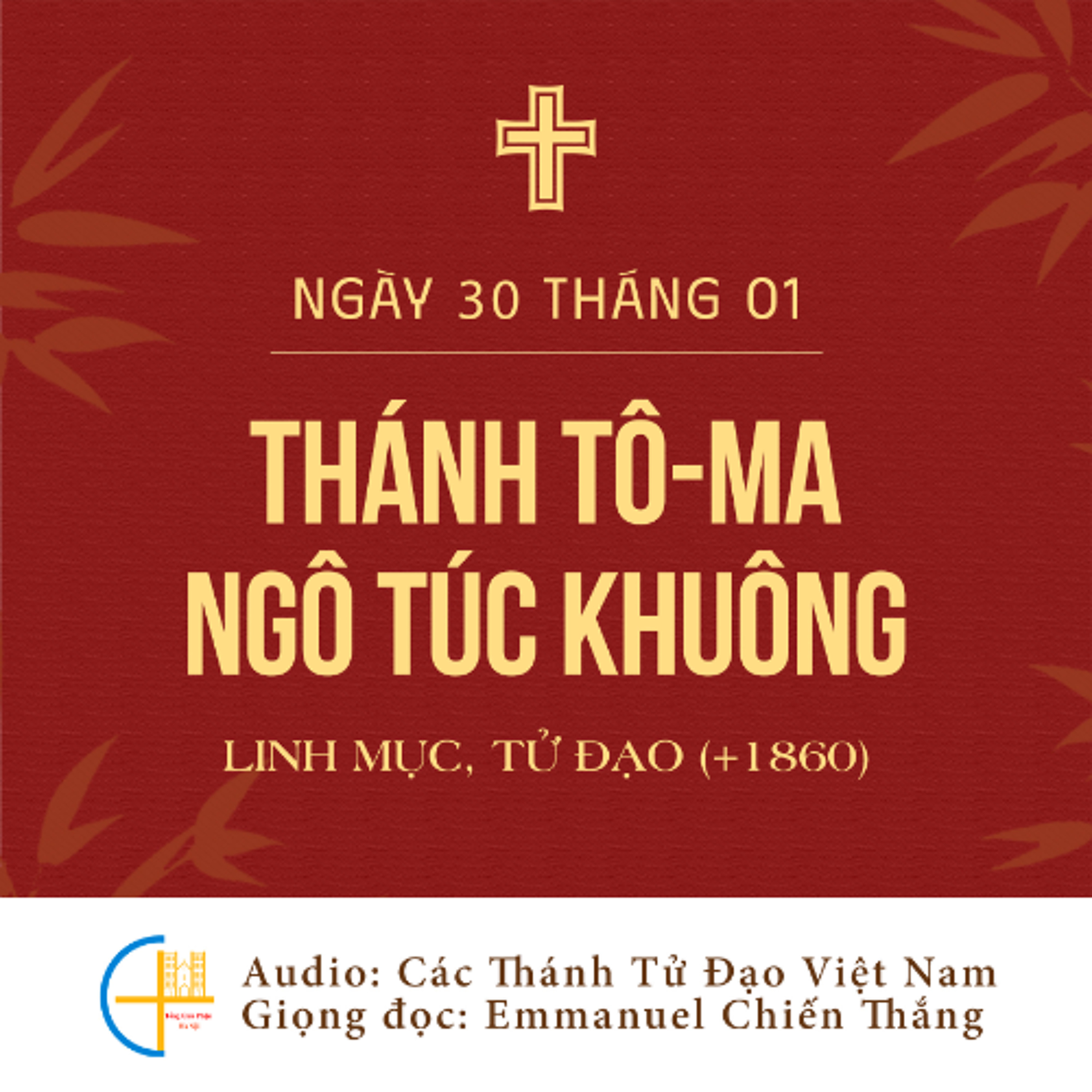 Ngày 30-01: Thánh Tô-ma Ngô Túc Khuông, Linh mục (+1860), Tử đạo.