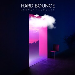 Hard Bounce (Sydneyraebeats)