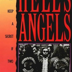 PDF⚡(READ✔ONLINE) Hell's Angels: Three Can Keep a Secret If Two Are Dead'