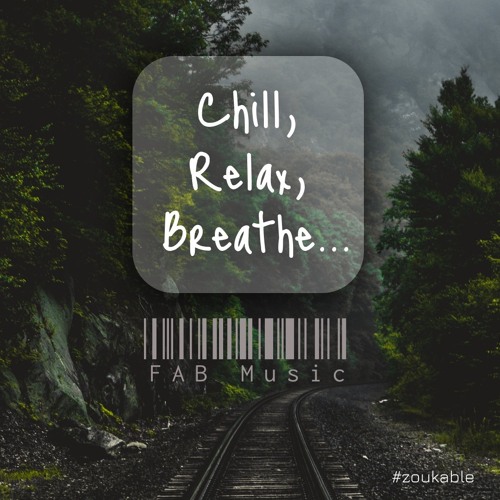 Chill, Relax and Breathe... 🌳 Calm Vibes by FAB Music ⭐️ [FREE DOWNLOAD]
