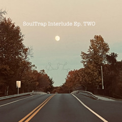 SoulTrap Interlude Ep. TWO