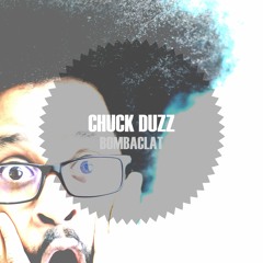 Chuck duzZ – Bombaclat