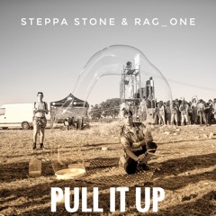 Rag_One & Steppa Stone _PULL IT UP (Free Download)