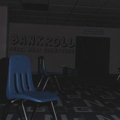 Bankroll (feat. Bani Valentine)