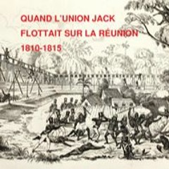 UN JOUR À LA RÉUNION : LE 25 AVRIL 1811… PERFIDE ALBION...