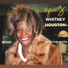Young Whitney - MOOD/WITH THE SHITS
