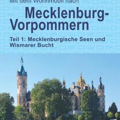 Mit dem Wohnmobil nach Mecklenburg-Vorpommern: Teil 1: Mecklenburgische Seen und Wismarer Bucht (W