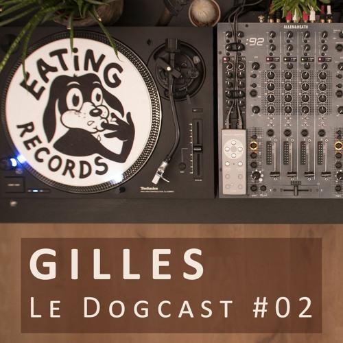 Le Dogcast #02 | GILLES at EATING RECORDS HQ | 09/10/2020 [VIDEO]