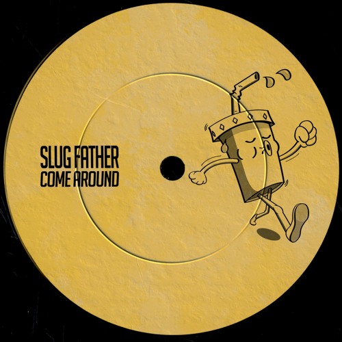 PREMIERE : Slug Father - Come Around (Fresh Take Records)