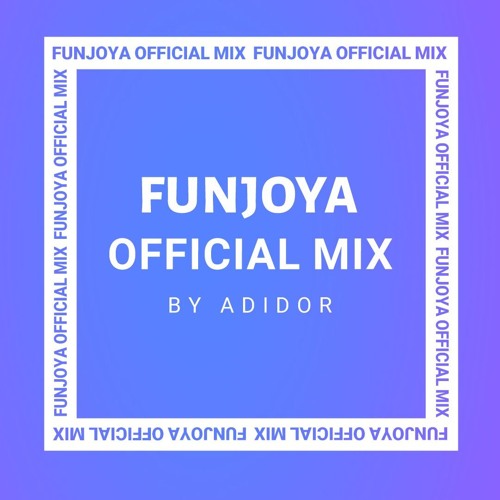 Funjoya Radio 004 -  Adidor