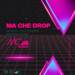 MA CHE DROP - Connor Price Vs. Bnkr44, Pino D'Angiò (MC_DJ Mashup)