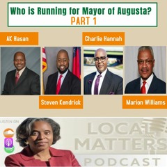 Who is Running for Mayor of Augusta? Part 1