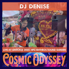 DJ DENISE - Live at unSCruz 2025: HPZ/Entheos/Sound Garden