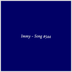 Immy - Song #544