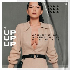 INNA - Up (Johnny Clash x Adrenalin Life Remix Radio Edition)