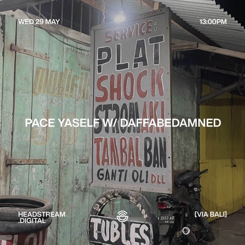 PACE YASELF w/ DAFFABEDAMNED - Wednesday 29th May 2024