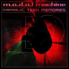 m.o.d.u.l. machine - Sick Bastard [CREP002_G]