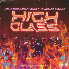 HIGH CLASS - GALAKTUZZZ X LEO DEBLOKE X DEOFF