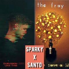 How to Save a Life X Like This (Sparky & Santo Edit)