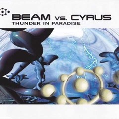 Beam Vs Cyrus - Thunder In Paradise - Mynax Remix-Master.wav