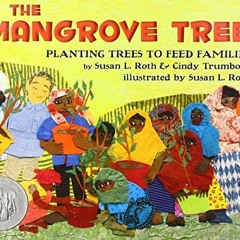 [Download] PDF 📍 The Mangrove Tree: Planting Trees to Feed Families by  Cindy Trumbo