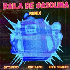 Baila de Gasolina (Outsiders & Ruthless Remix)