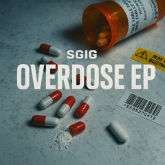 SGIG - OVERDOSE EP