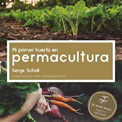 [Télécharger en format epub] Mi primer huerto en permacultura (LAROUSSE - Libros Ilustrados/ Prác
