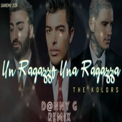The Kolors - Un Ragazzo Una Ragazza (D@nny G Remix)*FILTERED DUE TO THE COPYRIGHT*