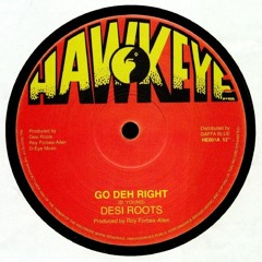 GO DEH RIGHT (Early 80's) Feat - Desi Roots, Sugar Minott, Dennis Brown, Edi Fitzroy, Badoo ++