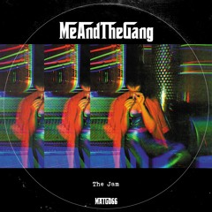 The Jam (Stompin' Jumpin' Mix) - Me And The Gang