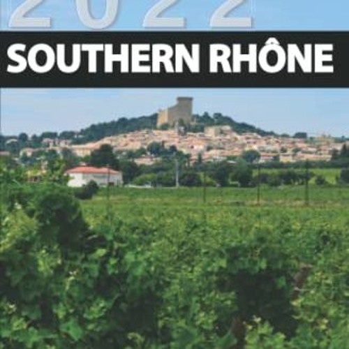 [Download] PDF 📍 Southern Rhone (Guides to Wines and Top Vineyards) by  Benjamin Lew