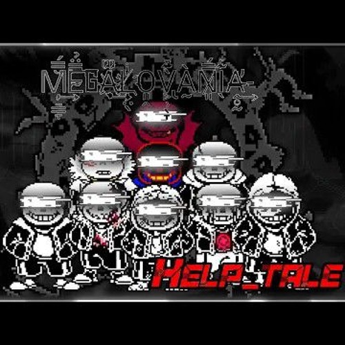 【Help_tale: M̦̠̳̞̆̿́͢Ẹ̴̿̈̉͠͠GA̖ͫ̋҉̧͢͢L̸̜̤̖ͥ̇҉҉O͈̭V͕̹̖̞ͣ͊͏̢̀À̰N̷͈̿́I̖ͬ͊A̶̛̭̥̰͢--】<Not Mine>
