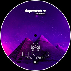 Illness in Stillness: Mix Series 03