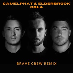 Camelphat & Elderbrook ‘Cola’ (BRAVE CREW remix)