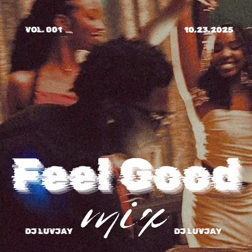 Stream Feel Good Mix | LUVJAY | by djluvjay | Listen online for free on ...