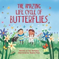 Get FREE Book The Amazing Life Cycle of Butterflies (Look and Wonder) By  Kay Barnham (Author),