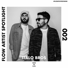 FLOW Artist Spotlight series 002: ItaloBros