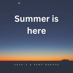Sash_S & René Groose - Summer is here (FREE DOWNLOAD)