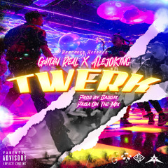 🍑🍑🍑 TWERK 🍑🍑🍑 GAITAN REAL FT. ALEJOKING