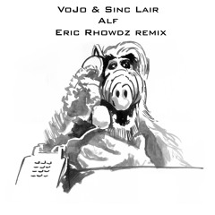 VoJo & Sinc Lair - Alf (Eric Rhowdz remix)