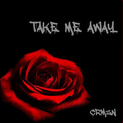 Take Me Away