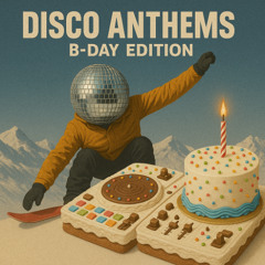 Disco Anthems - B-Day Edition