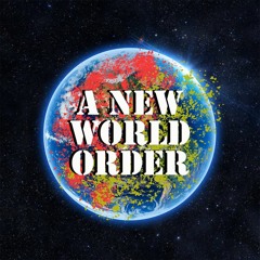A New World Order - March 26 2023