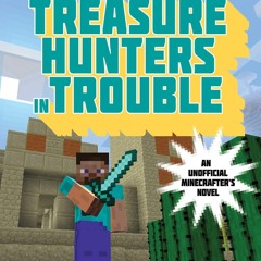 ✔ EPUB ✔ Treasure Hunters in Trouble: An Unofficial Gamer's Adventure,