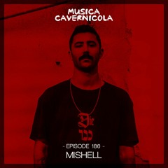 Episode 186 with MISHELL